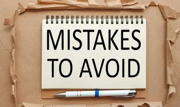 Mistakes to Avoid
